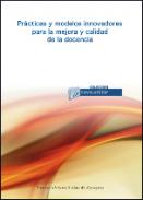 Pr�cticas y modelos innovadores para la mejora y calidad de la docencia