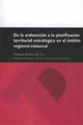 De la ordenaci�n a la planificaci�n territorial estrat�gica en el �mbito regional-comarcal