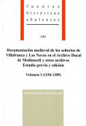 Documentaci�n medieval de los se�or�os de Villafranca y Las Navas en el Archivo Ducal de Medinaceli y otros archivos : estudio previo y edici�n, 1