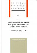 Actas medievales del cabildo de la iglesia catedral de �vila: estudio previo y edici�n, 2