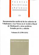 Documentaci�n medieval de los se�or�os de Villafranca y Las Navas en el Archivo Ducal de Medinaceli y otros archivos : estudio previo y edici�n, 2