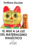 El mus a la luz del materialismo dial�ctico