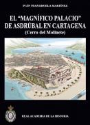 El Magn�fico Palacio de Asdr�bal en Cartagena (Cerro del Molinete)