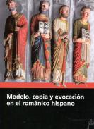 Modelo, copia y evocaci�n en el rom�nico hispano