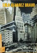 Lola Alvarez Bravo y la fotograf�a de una �poca