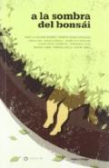 A la sombra del bons�i