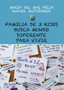Familia de 3 hijos busca mundo diferente para vivir