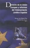 Derecho de la Uni�n Europea y reformas del ordenamiento jur�dico espa�ol