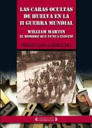Las caras ocultas de Huelva en la II Guerra Mundial