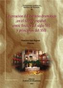 La creaci�n del espacio dram�tico en el teatro espa�ol entre finales del siglo XVI y principios del XVII