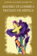Madero de lumbre � tratado de m�stica