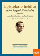 Epistolario in�dito sobre Miguel Hern�ndez (1961-1971)
