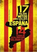 17 falsos mitos sobre Catalunya en Espa�a y 14 casos de catalanofobia delirante