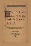 Libre del Orde de Cavaylerie/Libro de la Orden de Caballer�a