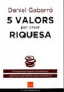 Cinc valors per crear riquesa