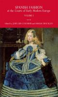 Spanish fashion at the Courts of Early Modern Europe