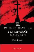 El Valle de los Ca�dos y la represi�n franquista