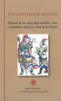 Historia de las cosas m�s notables, ritos y costumbres del gran reino de la China