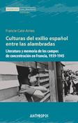 Culturas del exilio espa�ol entre las alambradas