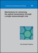 Mechanisms for enhancing the optical transmission through a single subwavelength hole