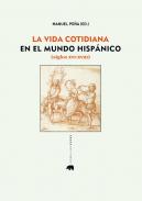 La vida cotidiana en el mundo hisp�nico