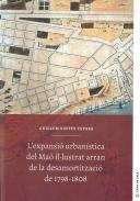 L'expansi� urban�stica del Ma� il�lustrat arran de la desamortitzaci� de 1798-1808