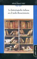 La historiograf�a italiana del tardo-Renacimiento