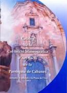 Cat�leg de la col�lecci� museogr�fica d'art sacre de la parr�quia de cabanes