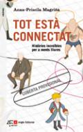 Tot est� connectat