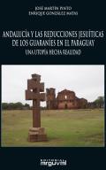Andaluc�a y las reducciones jesu�ticas de los guaran�es en el paraguay