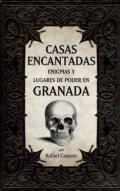 Casas encantadas, enigmas y lugares de poder en Granada