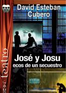 Jose y Josu ecos de un secuestro