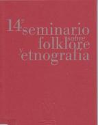 14� Seminario sobre Folklore y Etnograf�a