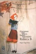 El hombre que dec�a haber salvado Rebeca B