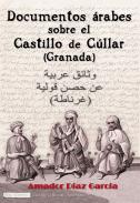 Documentos �rabes sobre el Castillo de C�llar (Granada)
