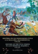 Hist�ria de les dissensions civils a la Mallorca baixmedieval (1350-1550)