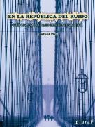 En la rep�blica del ruido