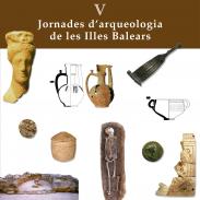V Jornades d'arqueologia de les Illes Balears