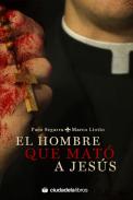 El hombre que mat� a Jes�s