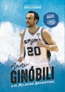 Manu Ginobili y el milagro argentino