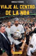 Viaje al centro de la NBA