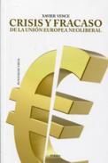 Crisis y fracaso de la Uni�n Europea neoliberal