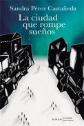 La ciudad que rompe sue�os