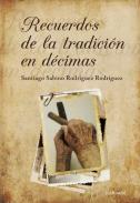 Recuerdos de la tradici�n en d�cimas