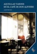 Aquellas tardes en el caf� de Don Alfonso