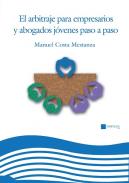 El arbitraje para empresarios y abogados j�venes paso a paso