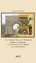 Los Cuerpos Santos de Medinaceli, M�rtires de Salamanca, y el Convento de San Rom�n: una reinterpretaci�n