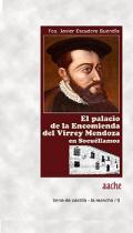 El Palacio de la Encomienda del Virrey Mendoza en Socu�llamos