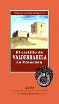 El castillo de Valderradela en Chinch�n