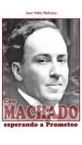 Con Machado esperando a Prometeo